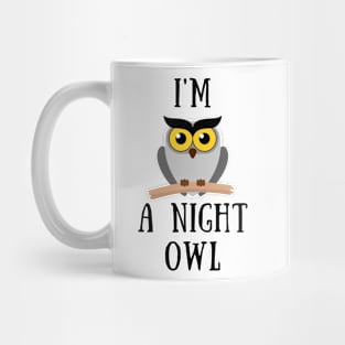 I'm a night owl Mug